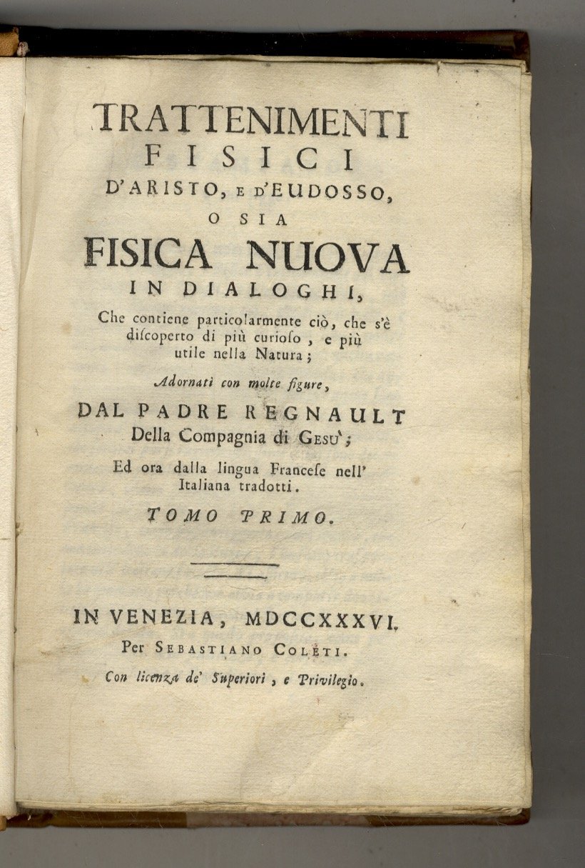 Trattenimenti fisici d'Aristo, e d'Eudosso, o sia Fisica nuova in …