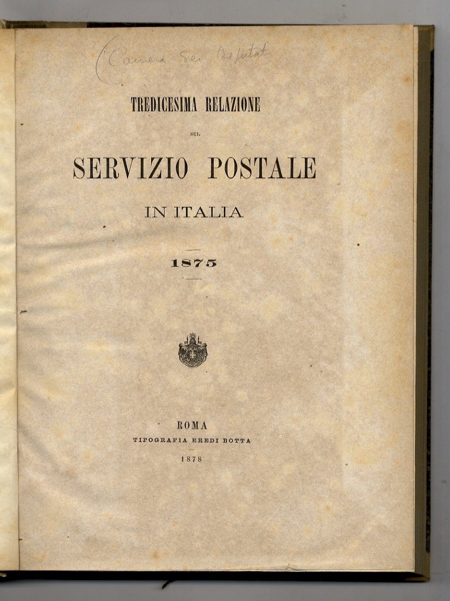 TREDICESIMA relazione sul servizio postale in Italia. 1875.