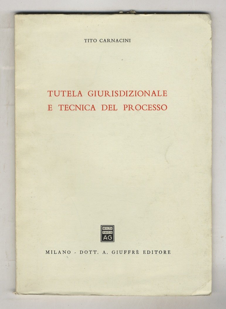 Tutela giurisdizionale e tecnica del processo.