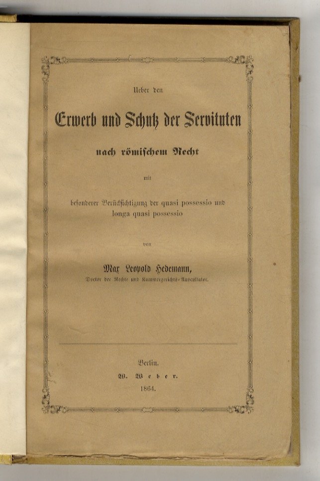 Ueber den Erwerb und Schutz der Servituten nach römischen Recht. …