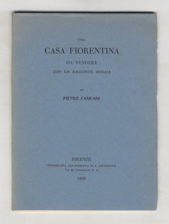 Un casa fiorentina da vendere, con un racconto morale di …