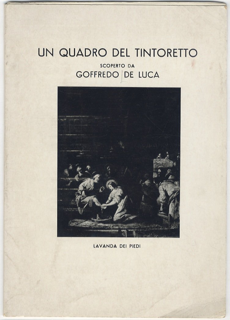 Un quadro del Tintoretto (Lavanda dei piedi) scoperto da Goffredo …
