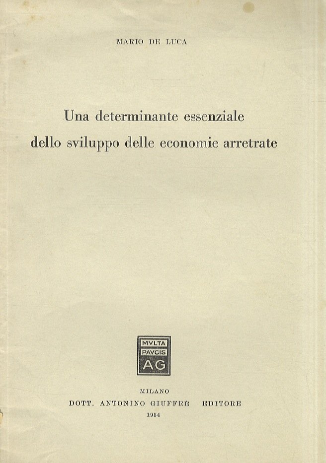 Una determinante essenziale dello sviluppo delle economie arretrate.