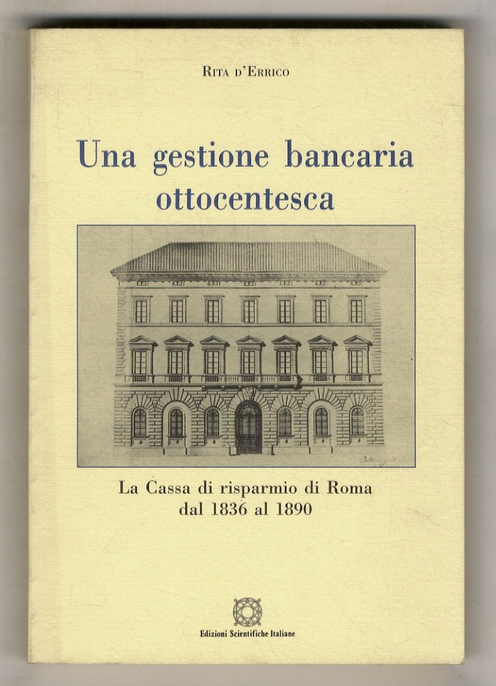 Una gestione bancaria ottocentesca. La Cassa di risparmio di Roma …