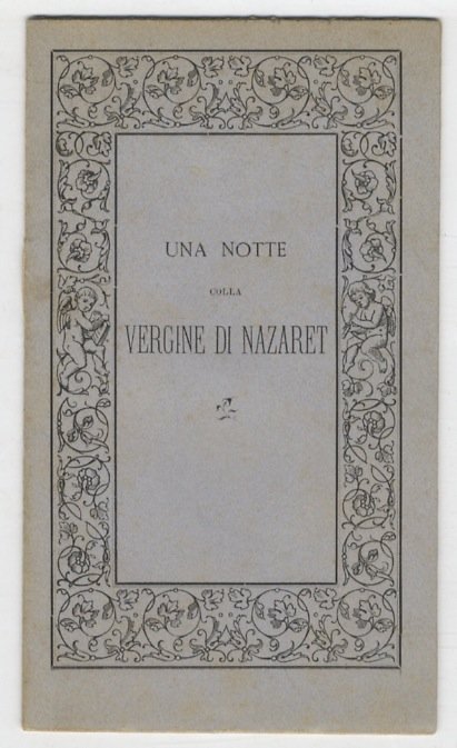 Una notte colla Vergine di Nazaret. Cantica.