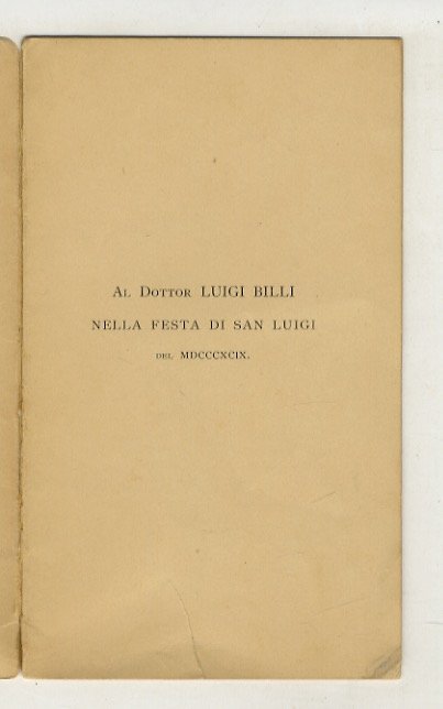 Una visita al dottore. (Al Dottor Luigi Billi nella festa di San Luigi del MDCCCXCIX).