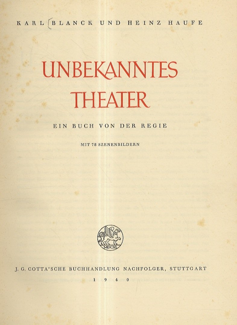 Unbekanntes Theater. Ein Buch von der Regie. Mit 78 Szenenbildern.