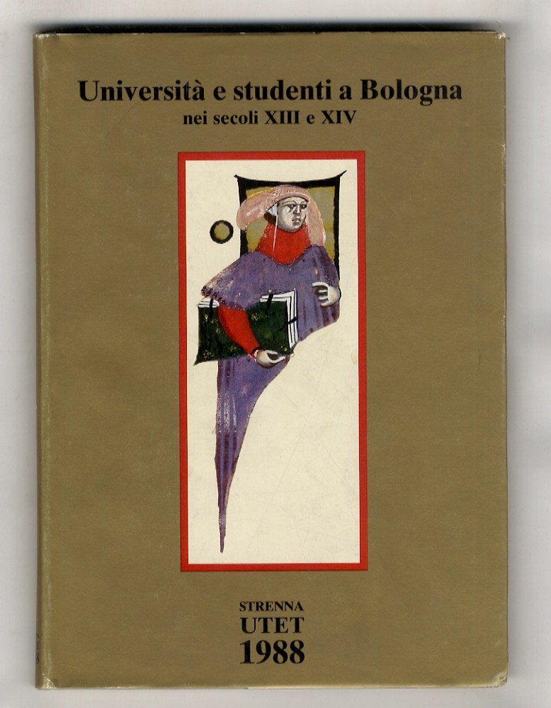 Università e studenti a Bologna nei secoli XIII e XIV. …