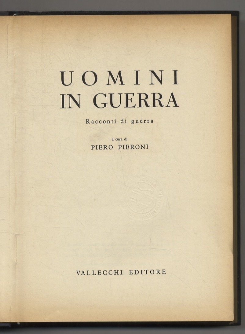 Uomini in guerra. Racconti di guerra.