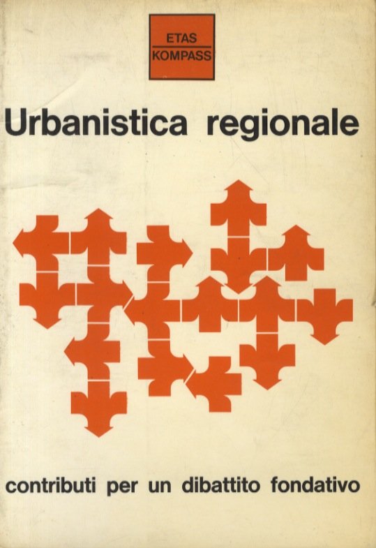 Urbanistica regionale. Contributi per un dibattito fondativo.