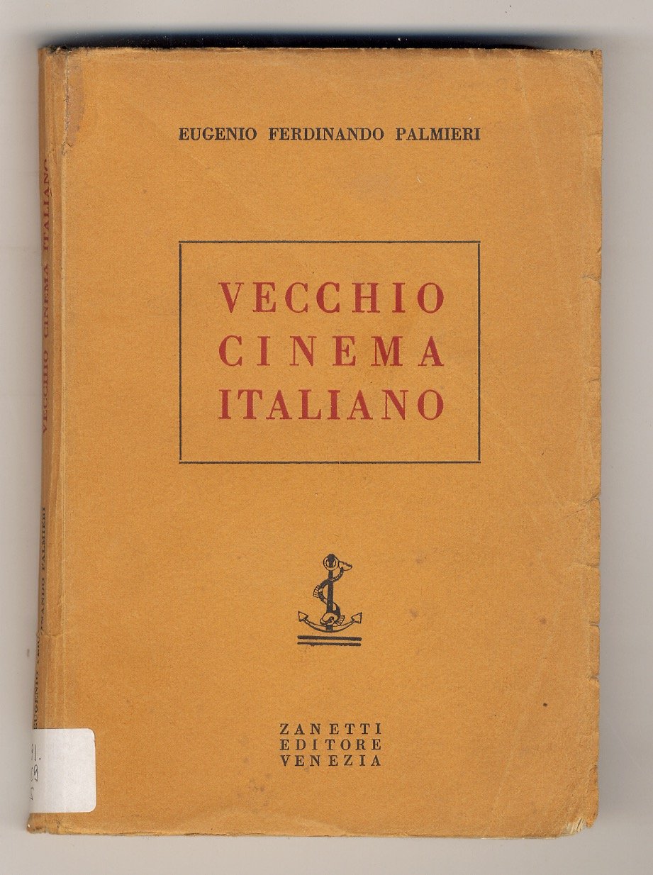 Vecchio cinema italiano. Con diciannove tavole.