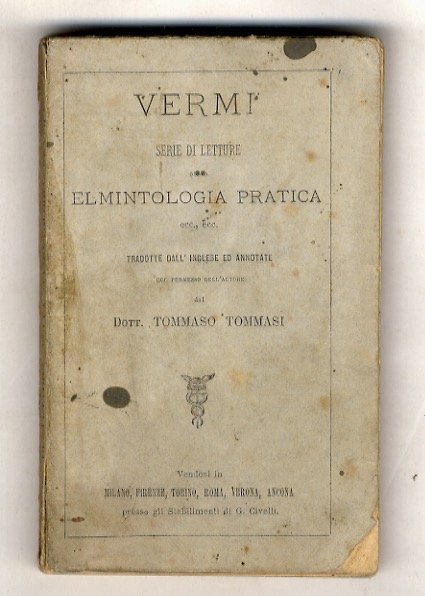 Vermi. Serie di Letture sulla Elmintologia pratica, date al Collegio …
