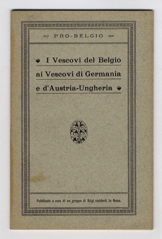 VESCOVI del Belgio ai vescovi di Germania e Austria-Ungheria. Pubblicato …