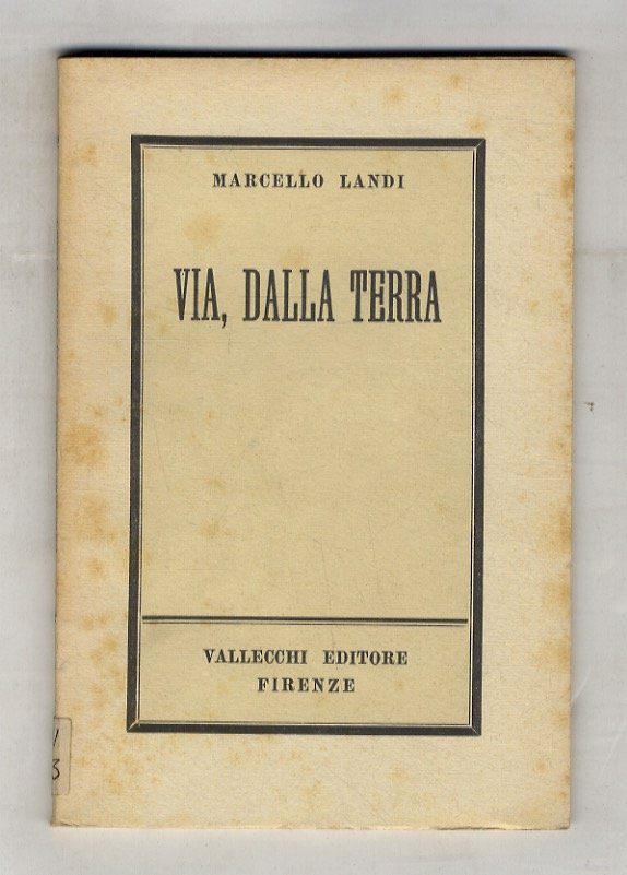 Via, dalla terra.