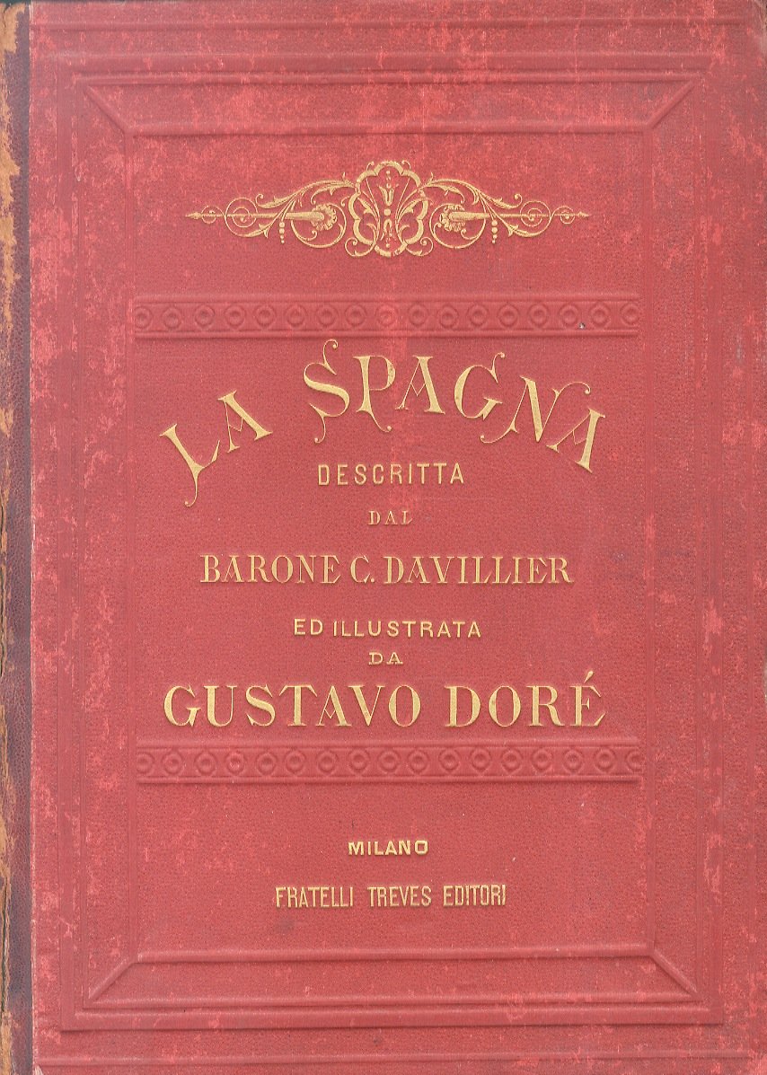 Viaggio in Ispagna del barone Carlo Davillier. Illustrato da oltre …