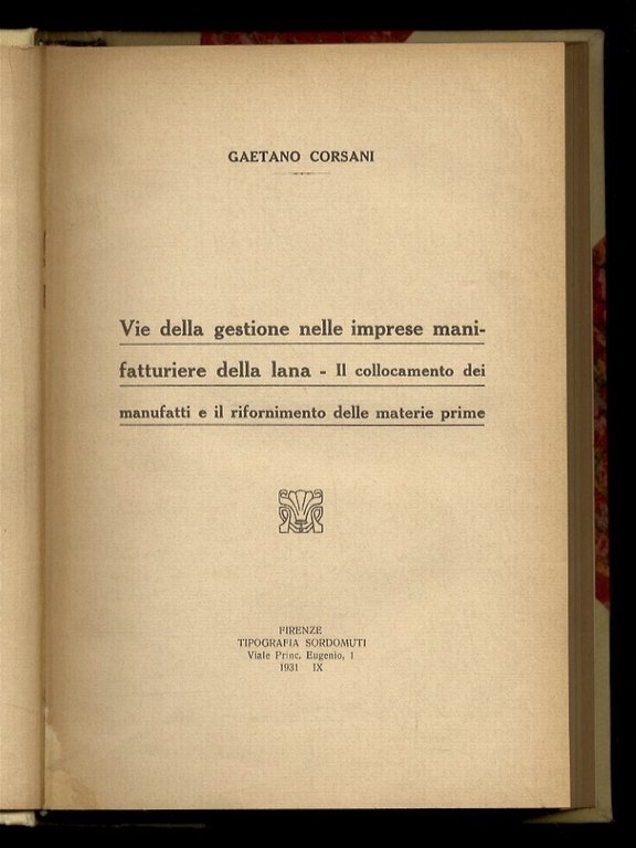 Vie della gestione nelle imprese manifatturiere della lana. Il collocamento …