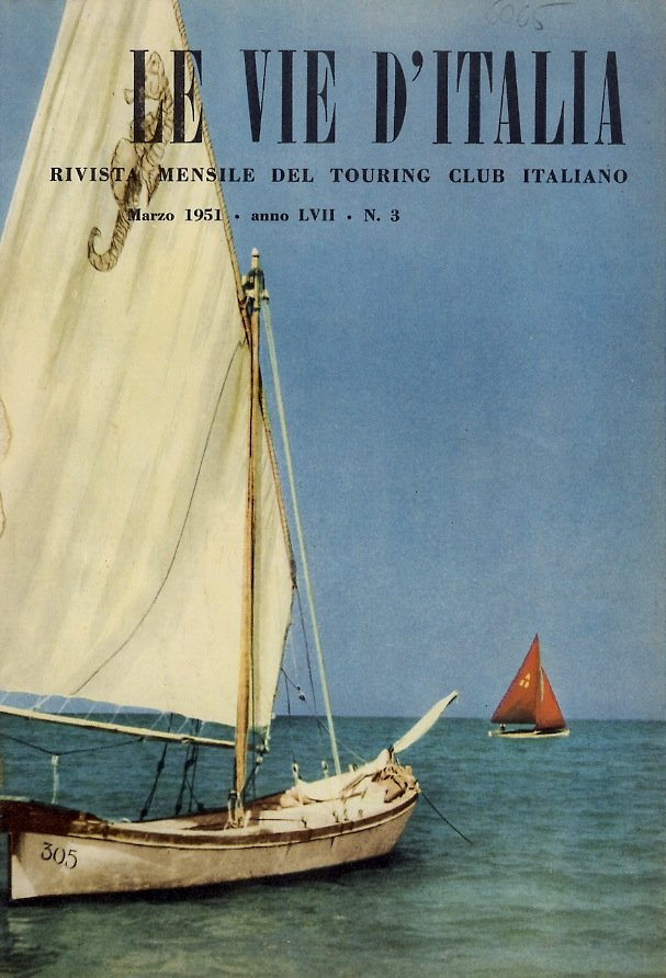 Vie (Le) d'Italia. Rivista mensile del Touring Club Italiano. Anno …