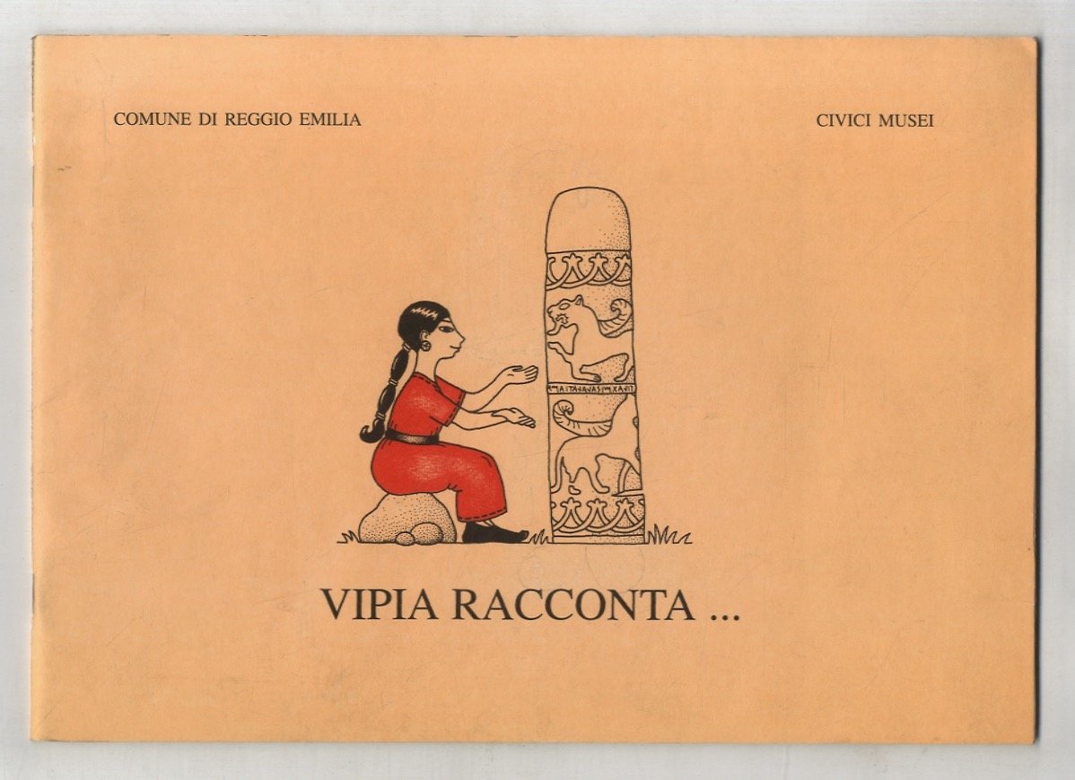 Vipia racconta. la storia vera di un cippo di Rubiera.