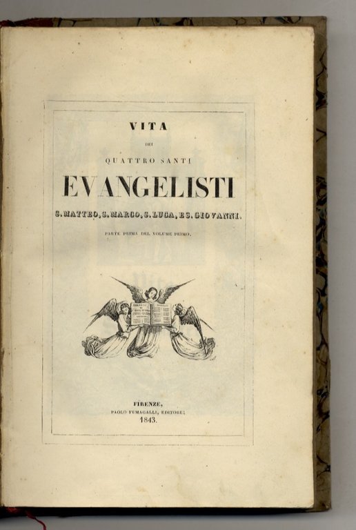 VITA dei quattro Evangelisti, S. Matteo, S. Marco, S. Luca, …