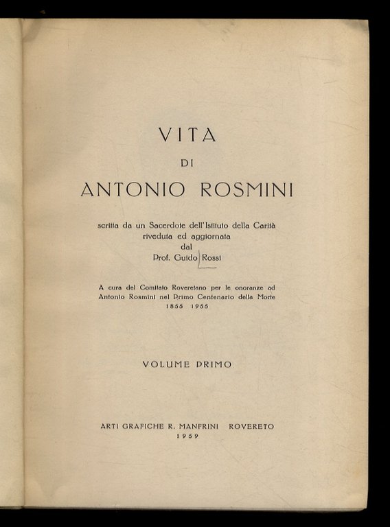 Vita di Antonio Rosmini. Scritta da un sacerdote dell'istituto della …