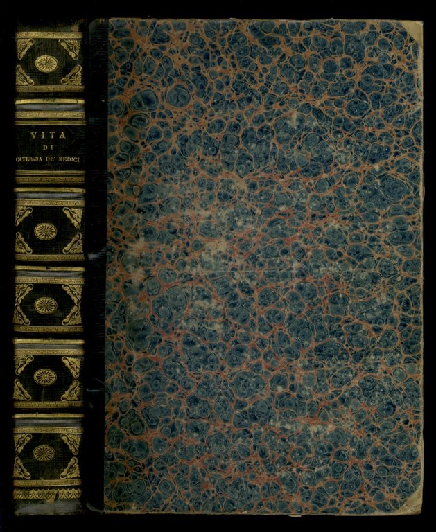 Vita di Caterina de' Medici. Saggio storico di Eugenio Albèri.