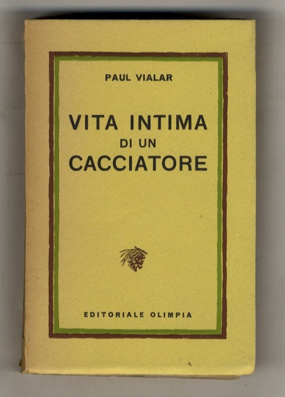 Vita intima di un cacciatore.