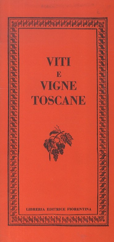 Viti e vigne toscane.