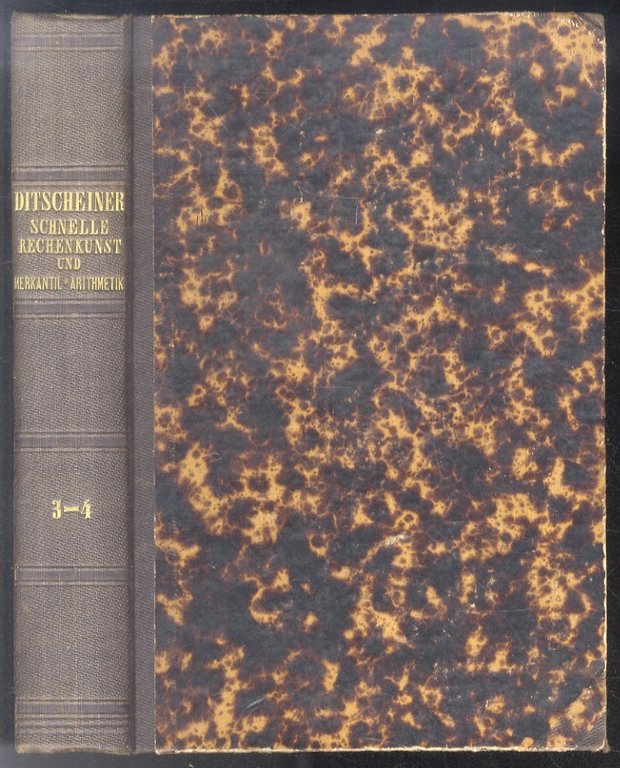 Vollständiges Lehrbuch der kaufmännischen Arithmetik für Praktiker und Ungeübte. Eine …