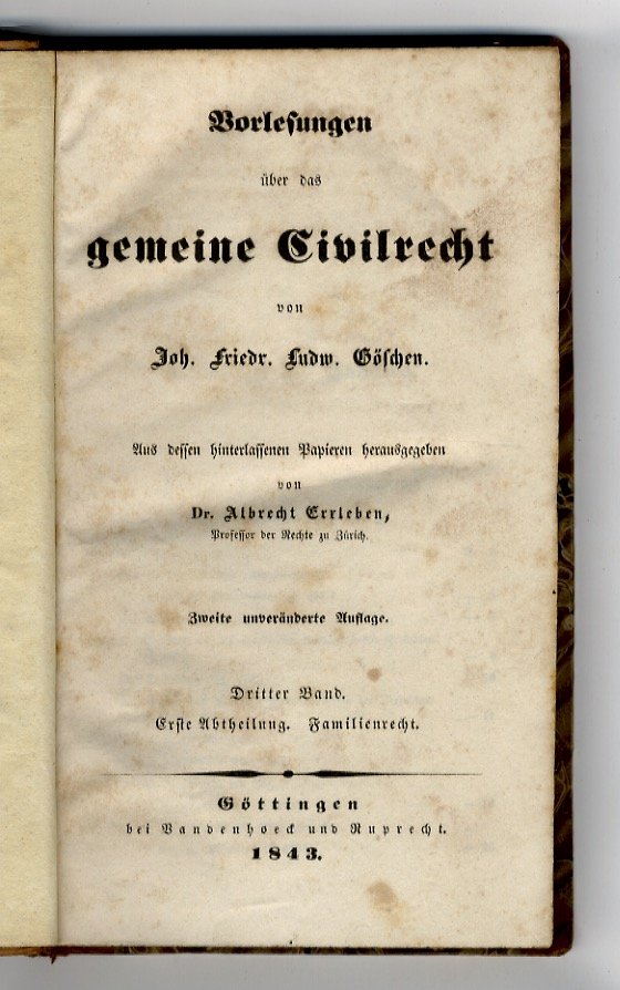 Vorlesungen über das gemeine Civilrecht. Aus dessen hinterlassenen Papieren herausgegeben …