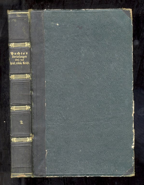 Vorlesungen über das heutige römische Recht. Aus dessen Nachlaß herausgegeben …