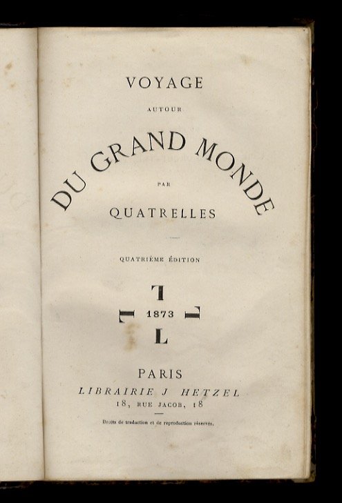 Voyage autour du grand monde, par Quatrelles. Quatrième édition.