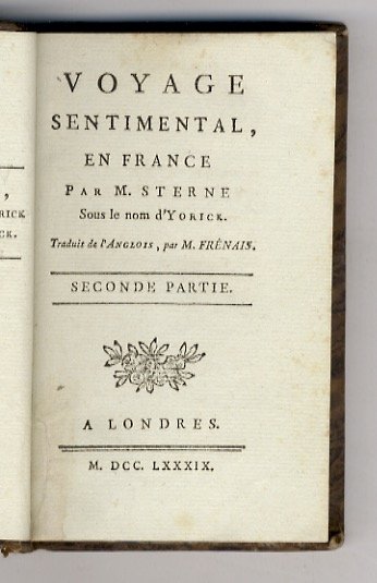 Voyage sentimental, en France. Par M. Sterne, sous le nom …