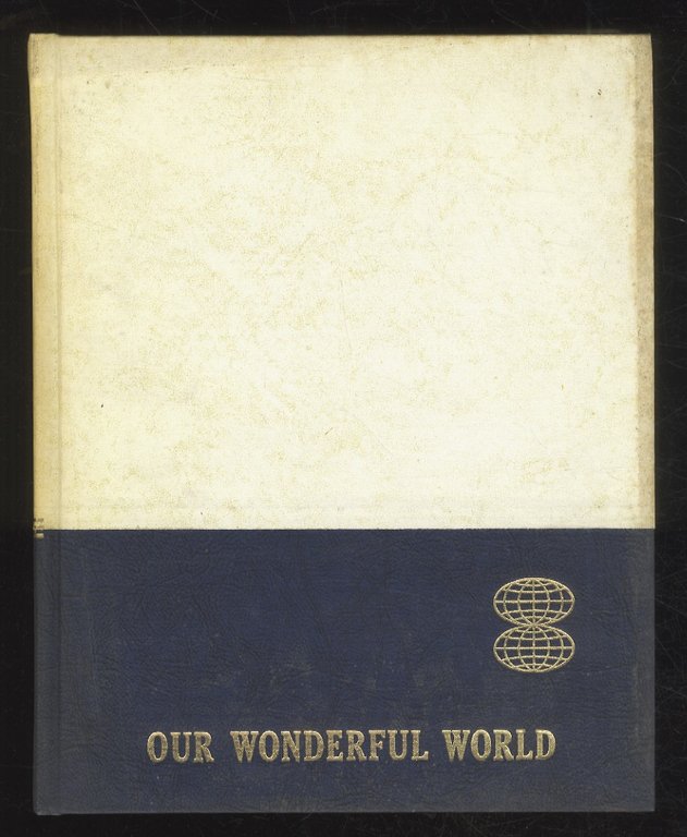 WORLD (OUR WONDERFUL). An encyclopedic anthology for the entire family.