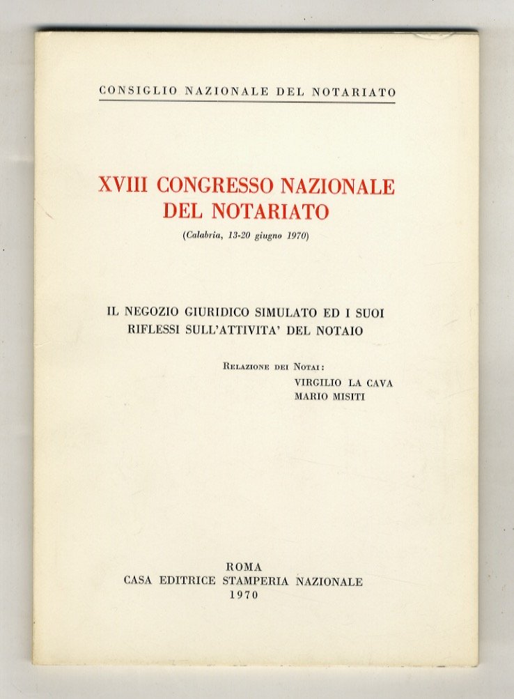 XVIII Congresso Nazionale del Notariato. (Calabria, 13-20 giugno 1970). Il …