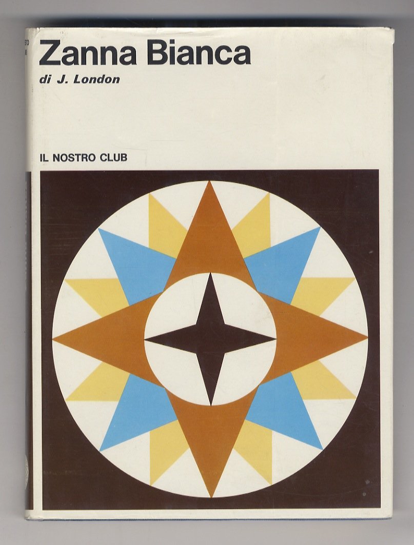 Zanna Bianca. (A cura di Clara Bartolozi Smorti).