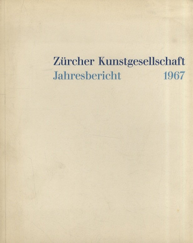 Zürcher Kunstgesellschaft. Jahresbericht 1967. | Immagine principale