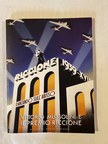 1939 - Danzando sull'abisso Vittorio Mussolini e il Premio Riccione