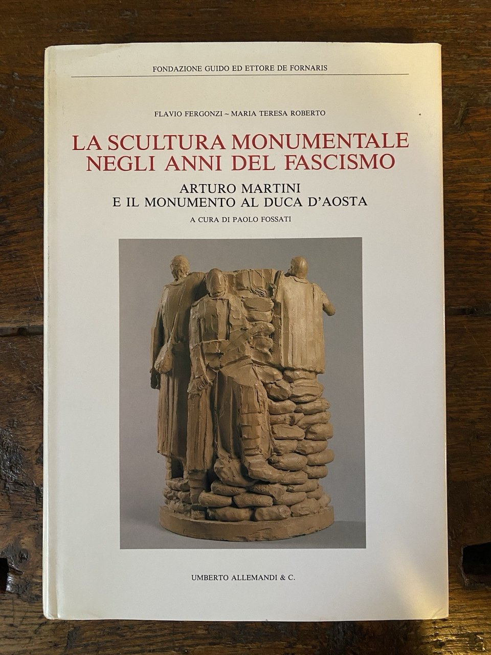 AA.VV. Arturo Martini e il monumento al Duca d'Aosta Torino …