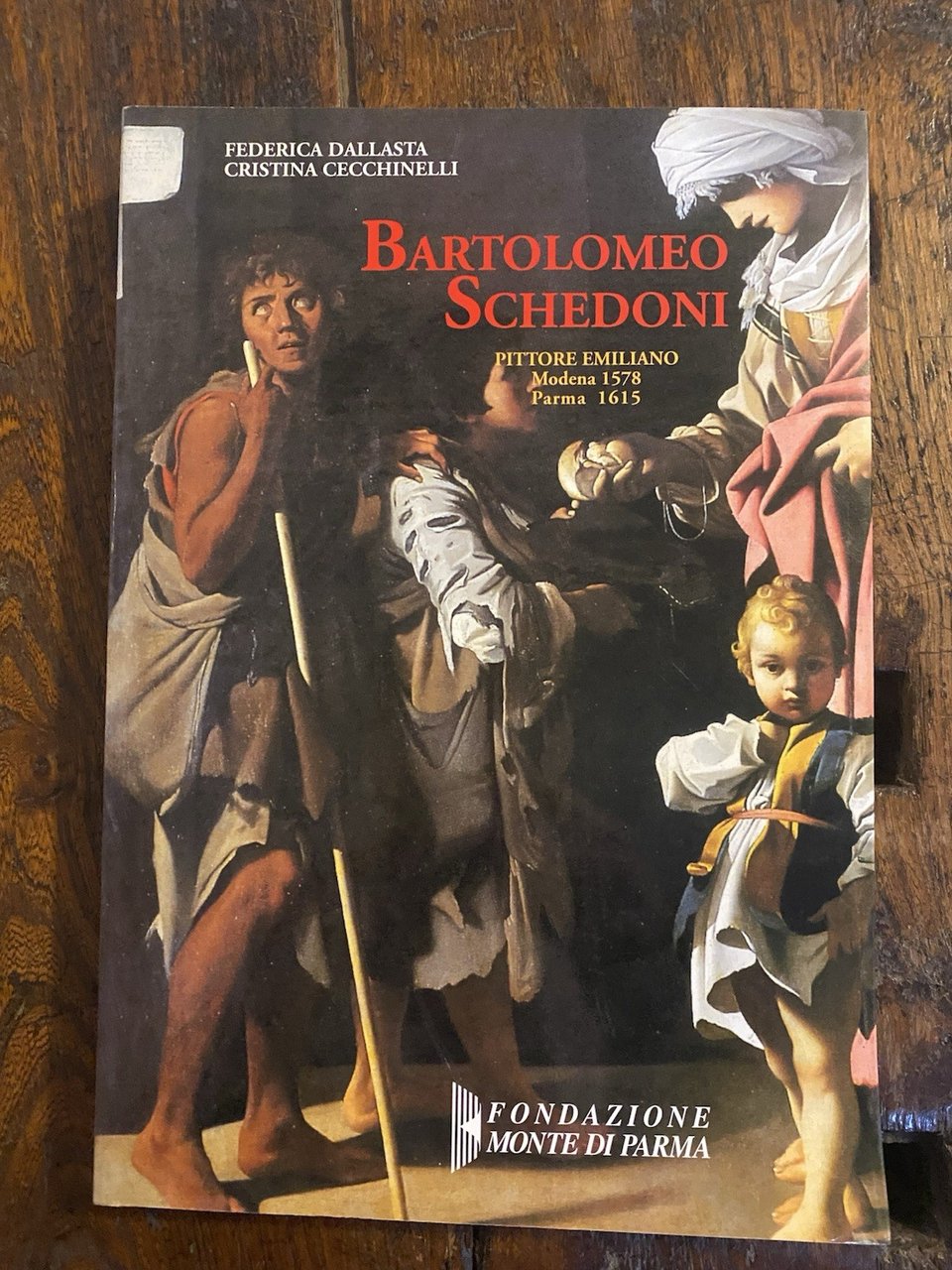 AA.VV. Bartolomeo Schedoni Pittore emiliano Fodazione monte di Parma 1999