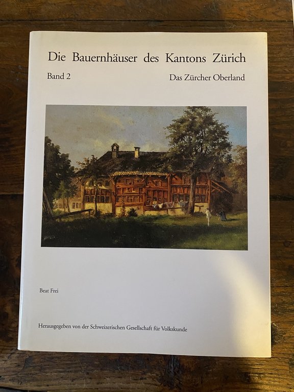 AA.VV. Die Bauernhauser des Kantons Zurich Basel 1977/2002