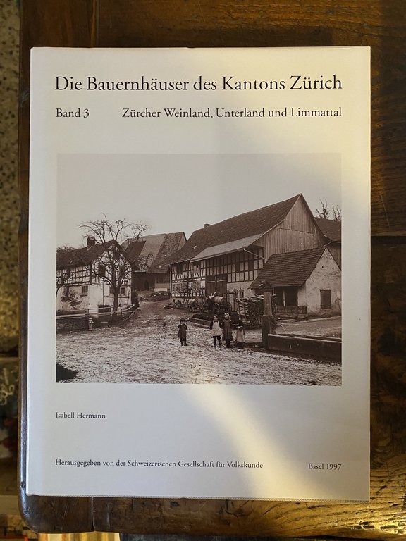 AA.VV. Die Bauernhauser des Kantons Zurich Basel 1977/2002