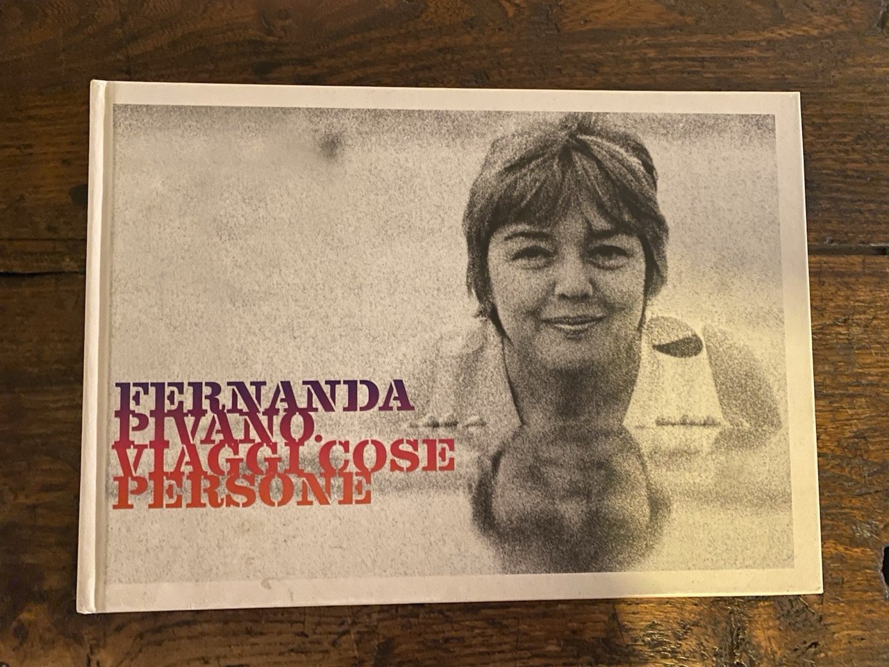 AA.VV. Fernanda Pivano. Viaggi cose persone Credito Valtellinese 2011 | Immagine principale