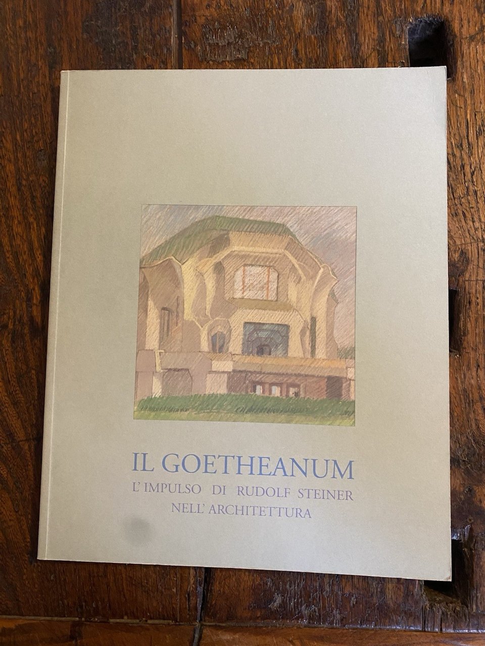 AA.VV. Il Goetheanum L'inpulso di Rudolf Steiner nell’architettura 1992 | Immagine principale