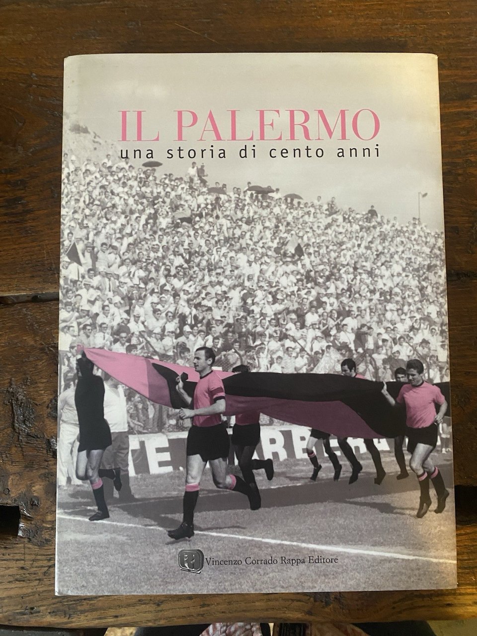AA.VV. Il Palermo una storia di cento anni Rappa Editore … | Immagine principale