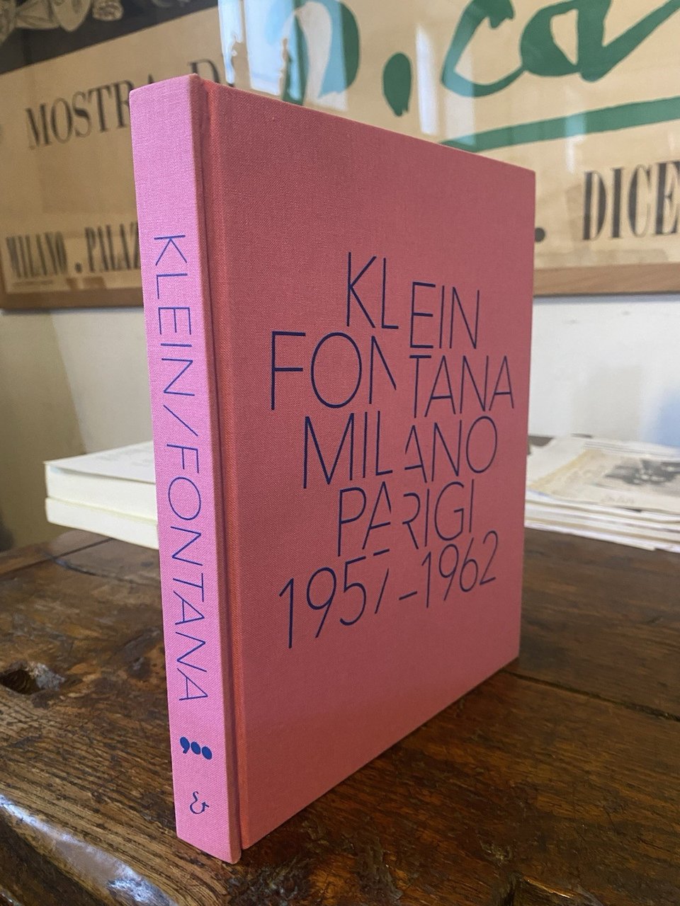AA.VV. Klein Fontana Milano Parigi 1957 - 1962 Mondadori / …