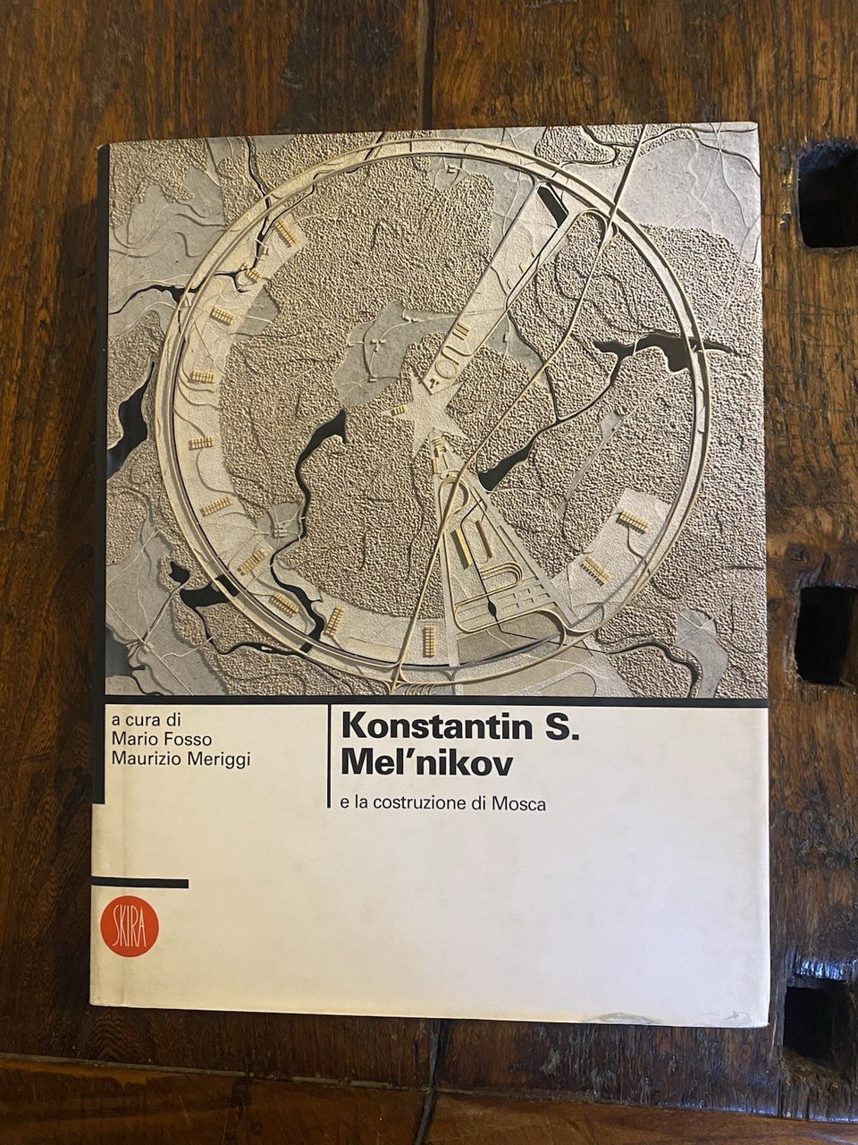 AA.VV. Konstantin S. Mel'nikov e la costruzione di Mosca Milano …