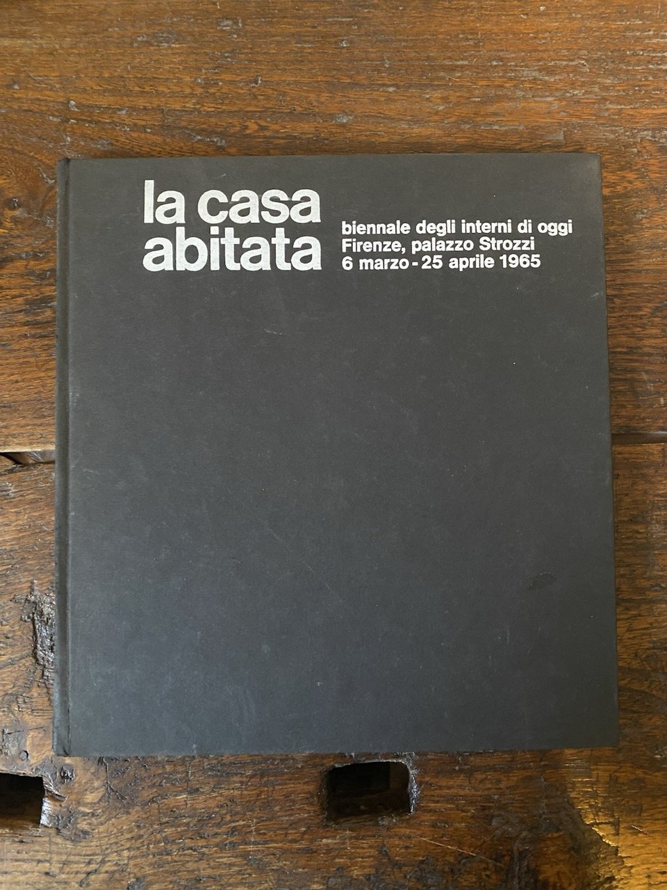 AA.VV. La casa abitata Firenze Biennale degli interni di oggi …