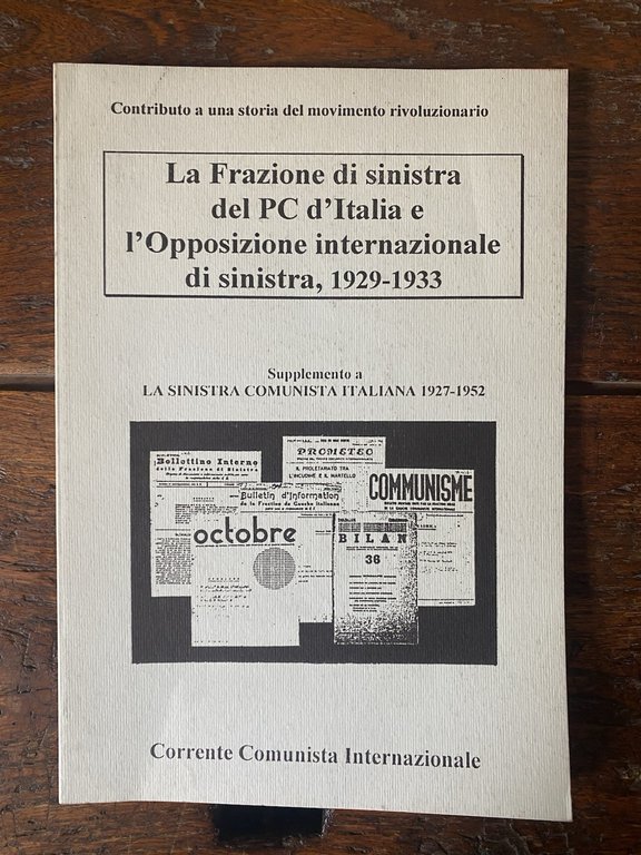AA.VV. La sinistra comunista italiana 1927-1952 Napoli 1985