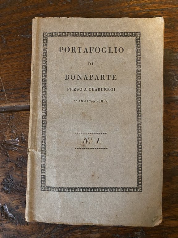 AA.VV. Portafoglio di Bonaparte preso a Charleroi il 18 giugno …