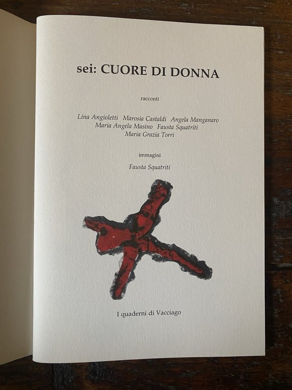 AA.VV. Sei: Cuore di donna Racconti I quaderni di Vacciago …